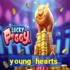 young hearts assistir 2024